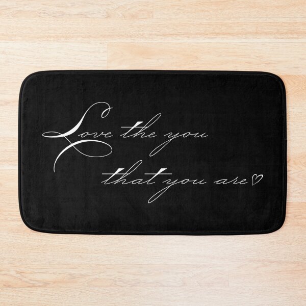 Item preview, Love The You That You Are (text in white) designed and sold by AlwaysHollyJo.