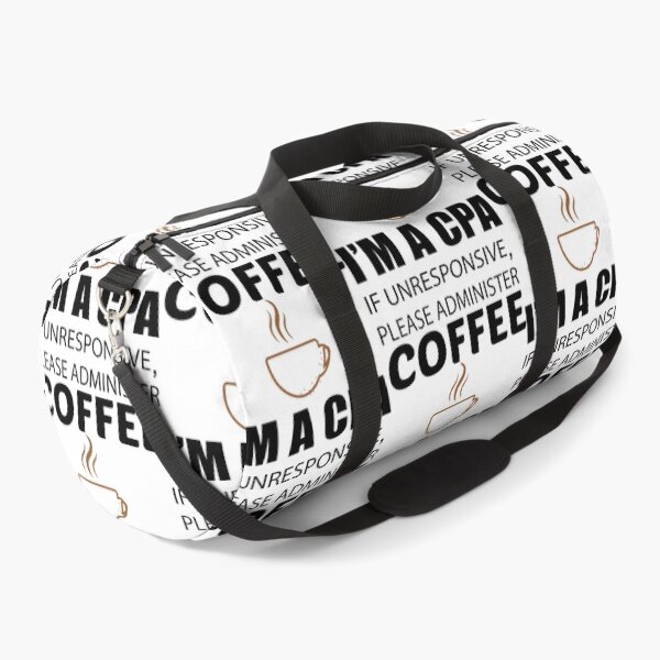 Item preview, IM A CPA IF UNRESPONSIVE PLEASE ADMINISTER COFFEE designed and sold by Style2Vie.