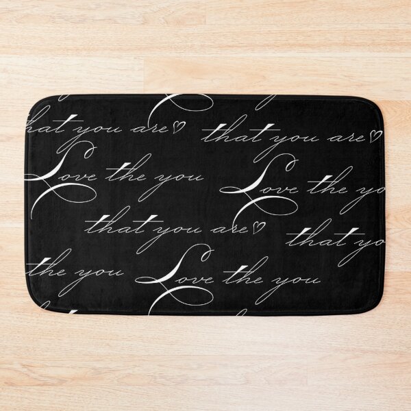 Item preview, Love The You That You Are (text in white, patterned script) designed and sold by AlwaysHollyJo.