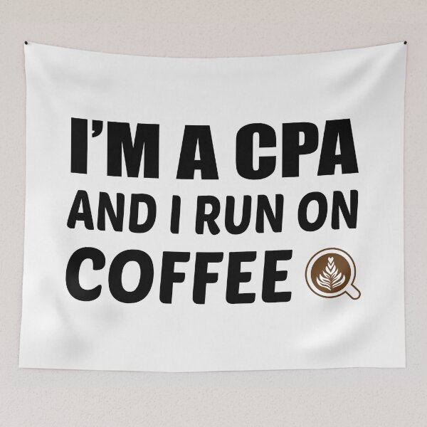 Item preview,  IM A CPA IF AND I RUN ON  COFFEE designed and sold by Style2Vie.