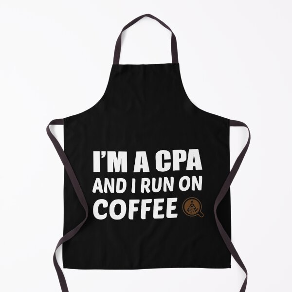 Item preview, IM A CPA IF AND I RUN ON COFFEE designed and sold by Style2Vie.