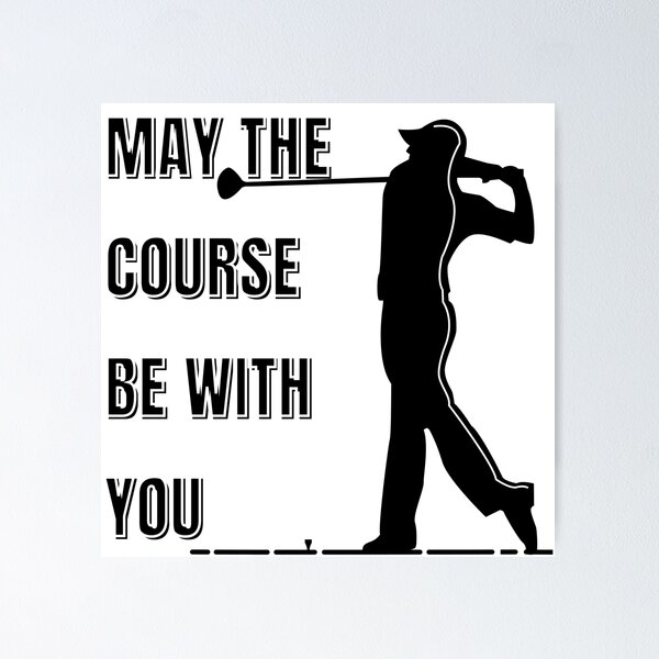 Item preview, May The Course Be With You designed and sold by Hatomomox.