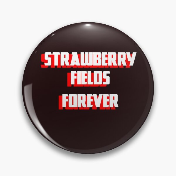 Item preview, Strawberry Fields Forever designed and sold by QuotesDogma.