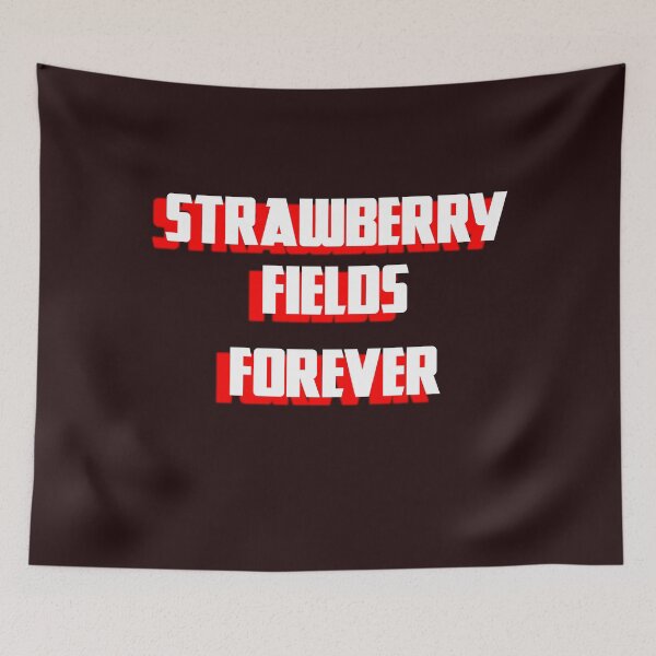 Item preview, Strawberry Fields Forever designed and sold by QuotesDogma.