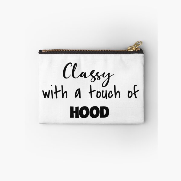 Item preview, Classy With A Touch Of Hood designed and sold by Vivoh12.