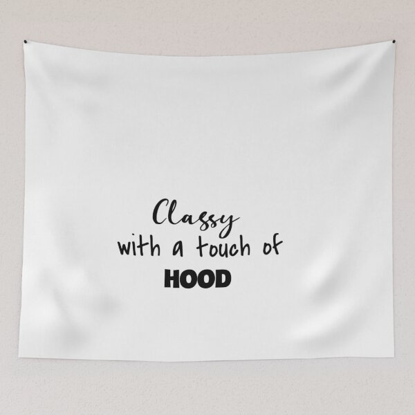 Item preview, Classy With A Touch Of Hood designed and sold by Vivoh12.