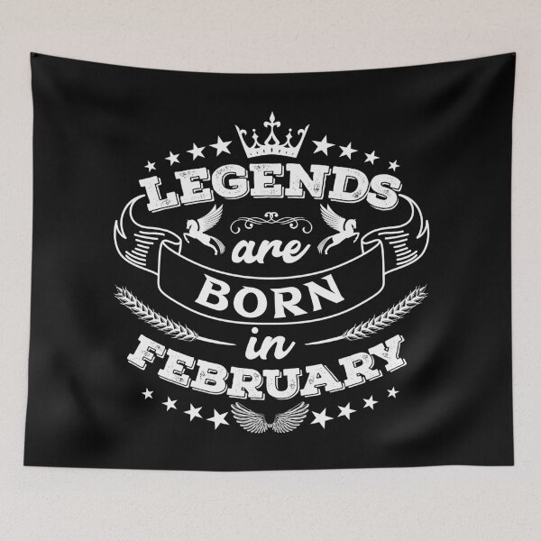 Item preview, Legends are born in February designed and sold by Beefytee.