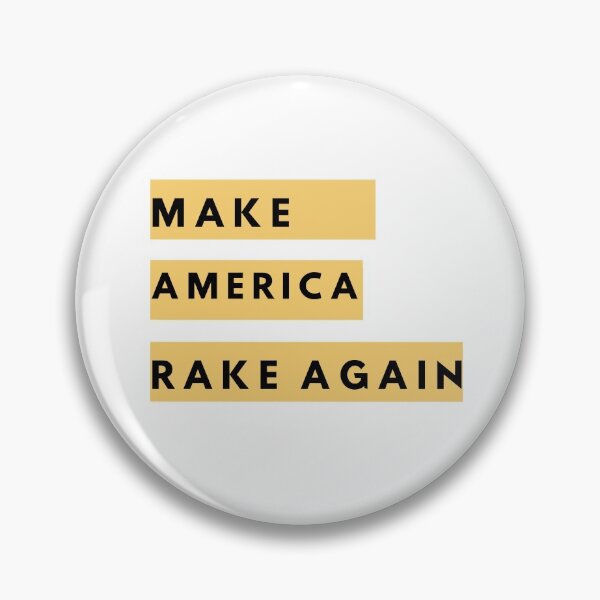 Item preview, make america rake again shirt designed and sold by selfesteeem.