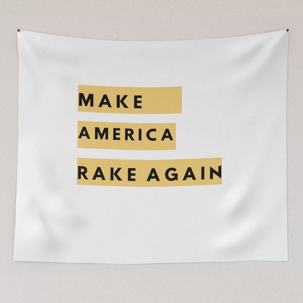 Item preview, make america rake again shirt designed and sold by selfesteeem.