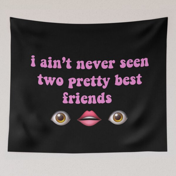 Item preview, i aint never seen two pretty best friends tiktok designed and sold by prehokage.
