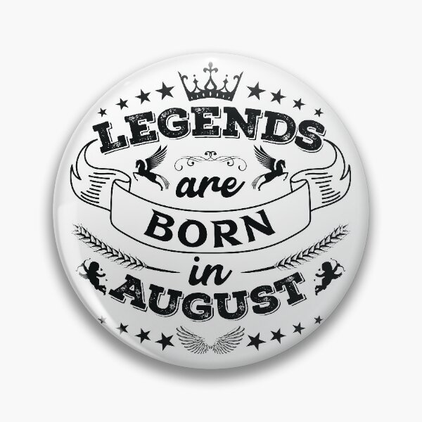 Item preview, Legends are born in August designed and sold by Beefytee.