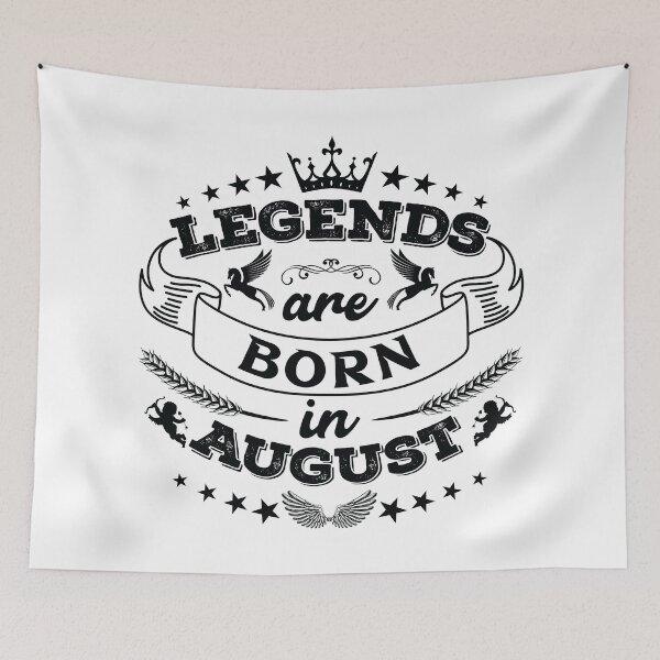Item preview, Legends are born in August designed and sold by Beefytee.