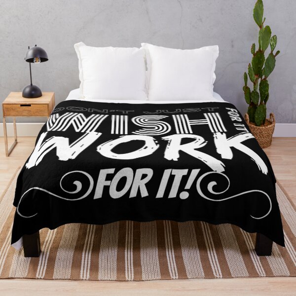 Item preview, Don't Just Wish For It, Work For It! designed and sold by BofflingDesigns.