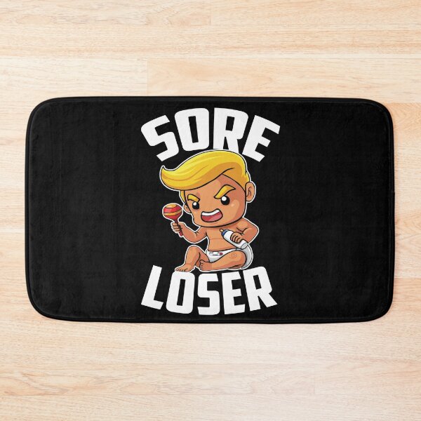 Item preview, Funny Anti Trump Sore Loser designed and sold by ChezM1989.