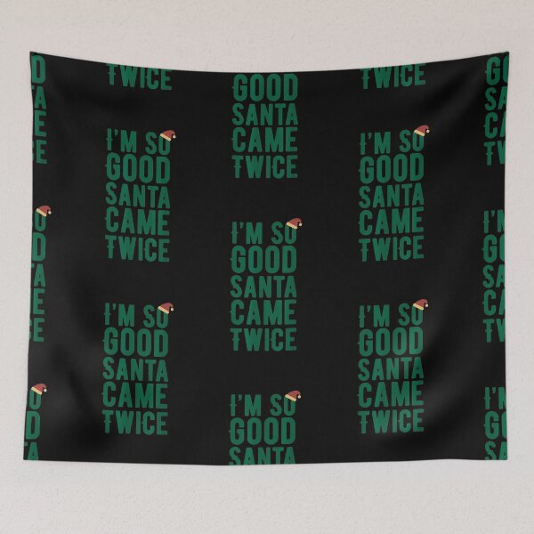Item preview, Im So Good Santa Came Twice  designed and sold by mcinnesstore.