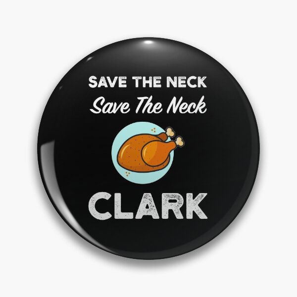 Item preview, Save The Neck Clark - Thanksgiving Gifts designed and sold by DiogoCalheiros.