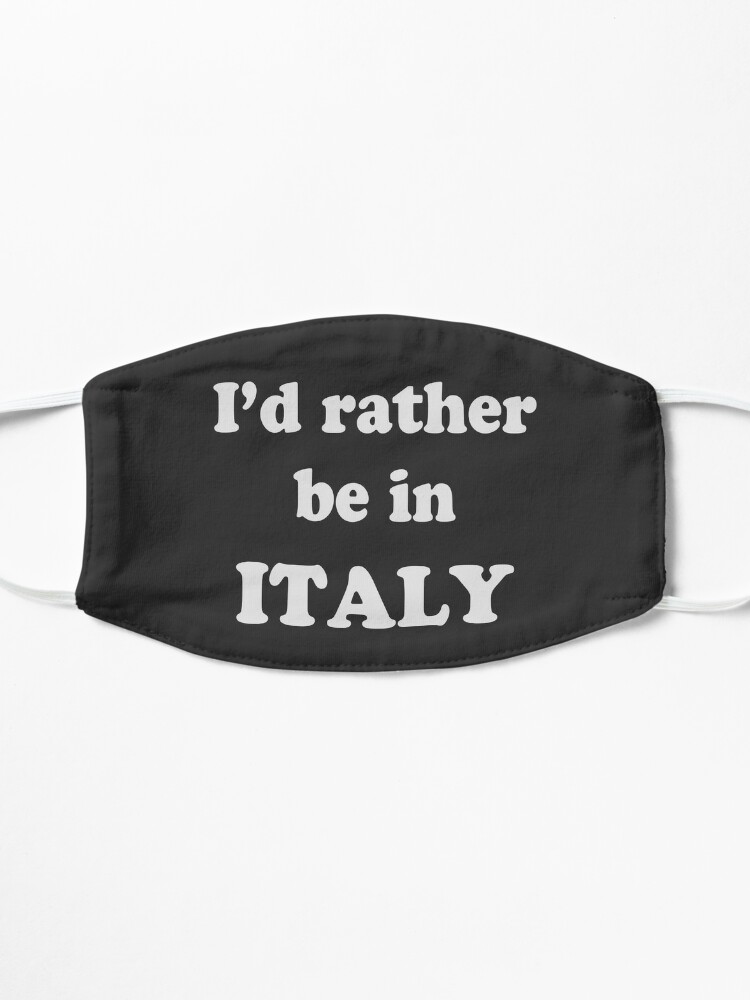 Mask, I'd Rather be in Italy Pale Text designed and sold by italyheaven