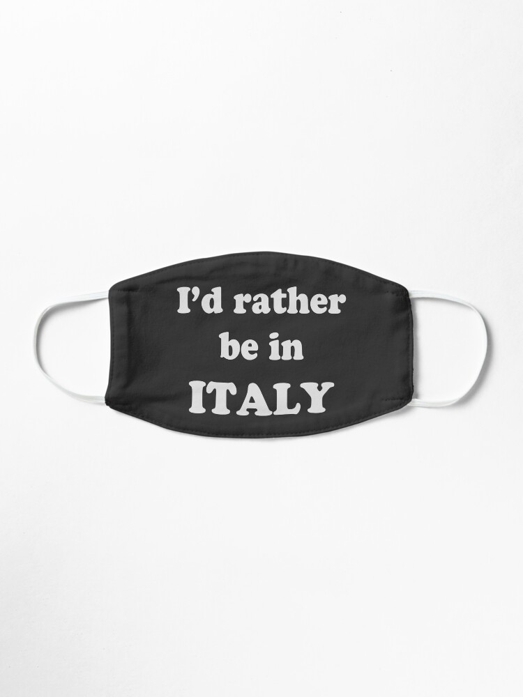 Alternate view of I'd Rather be in Italy Pale Text Mask