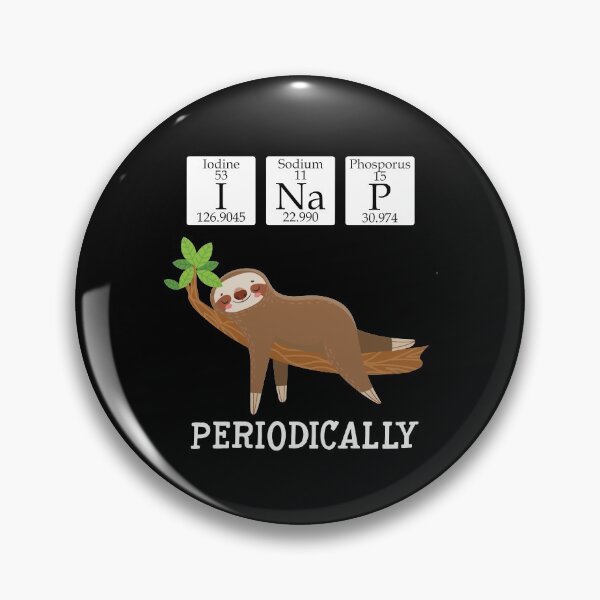 Item preview, I Nap Periodically - Programming Chemistry Pun Meme designed and sold by styleofpop.
