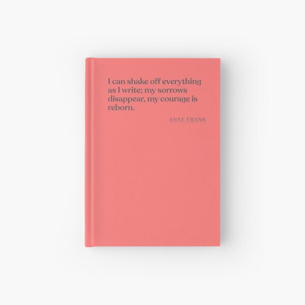 Item preview, Anne Frank - I can shake off everything as I write; my sorrows disappear, my courage is reborn. designed and sold by BookQuoteMerch.