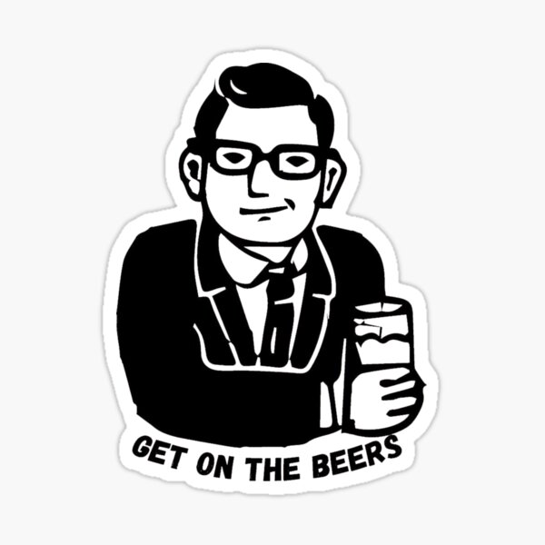 "GET ON THE BEERS" Sticker by mollywilsonai Redbubble