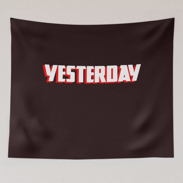 Item preview, Yesterday designed and sold by QuotesDogma.