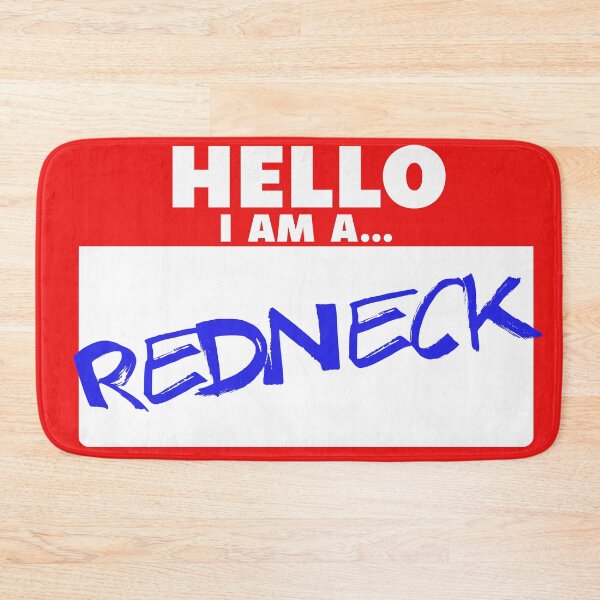 Item preview, Redneck designed and sold by itwasallmydream.