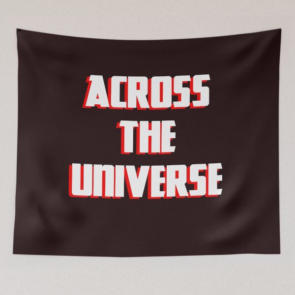 Item preview, Across The Universe designed and sold by QuotesDogma.