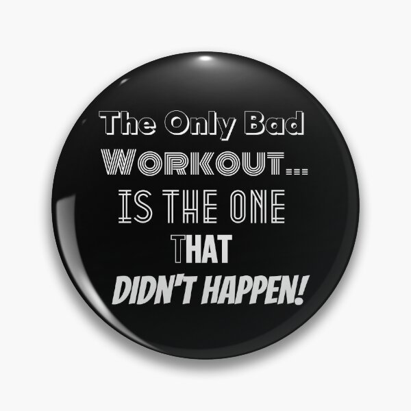 Item preview, The Only Bad Workout... designed and sold by BofflingDesigns.