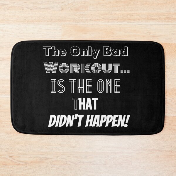 Item preview, The Only Bad Workout... designed and sold by BofflingDesigns.