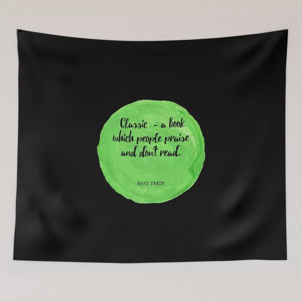 Item preview, Mark Twain - ′Classic′ - a book which people praise and don't read. designed and sold by SocraticQuotes.