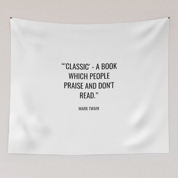 Item preview, Mark Twain - ′Classic′ - a book which people praise and don't read. designed and sold by SocraticQuotes.