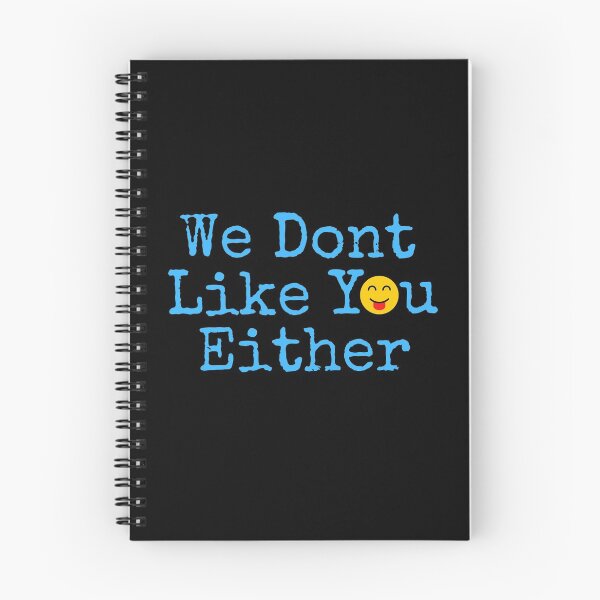 Item preview, We dont Like You Either designed and sold by The Sober Art.