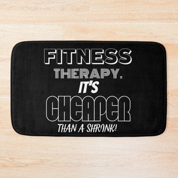 Item preview, Fitness Therapy. It's Cheaper Than A Shrink! designed and sold by BofflingDesigns.