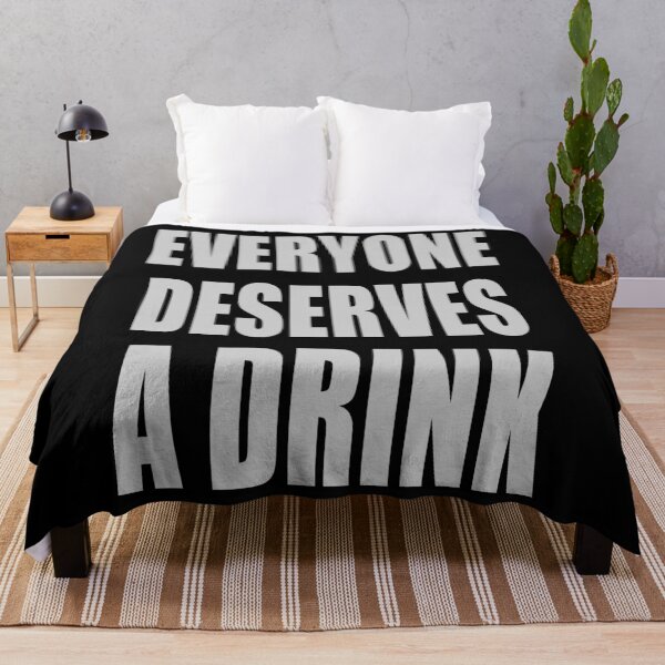 Item preview, EVERYONE DESERVES A DRINK designed and sold by likebakerdo.