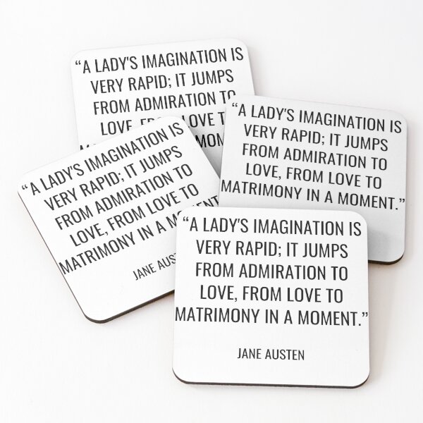 Item preview, Jane Austen - A lady's imagination is very rapid; it jumps from admiration to love, from love to matrimony in a moment. designed and sold by SocraticQuotes.