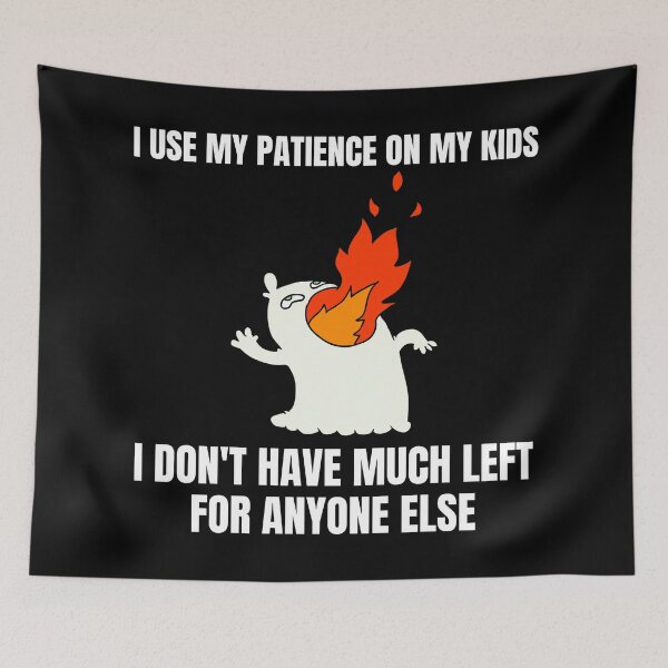 Item preview, Mom Memes I Use My Patience on My Kids designed and sold by Nathalie Aynié.