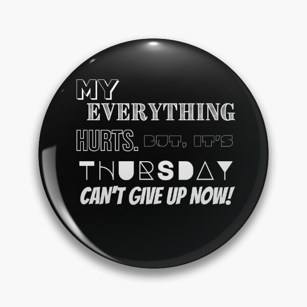 Item preview, My Everything Hurts. designed and sold by BofflingDesigns.