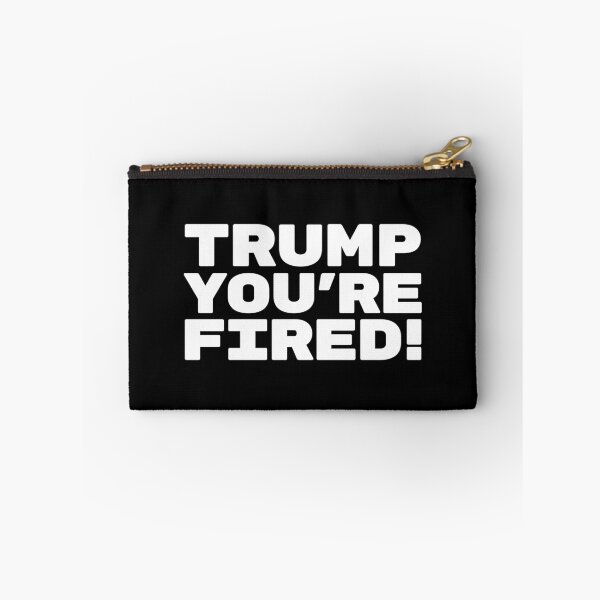 Item preview, Trump You're Fired! designed and sold by OldDannyBrown.