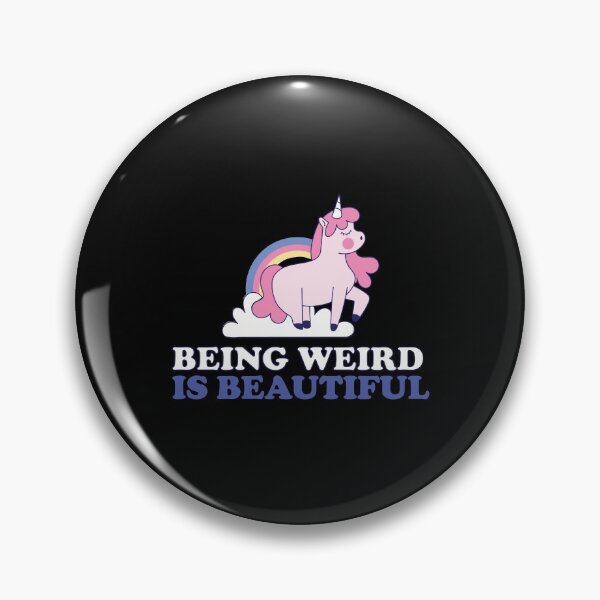 Item preview, Being weird is beautiful designed and sold by youngdstag.