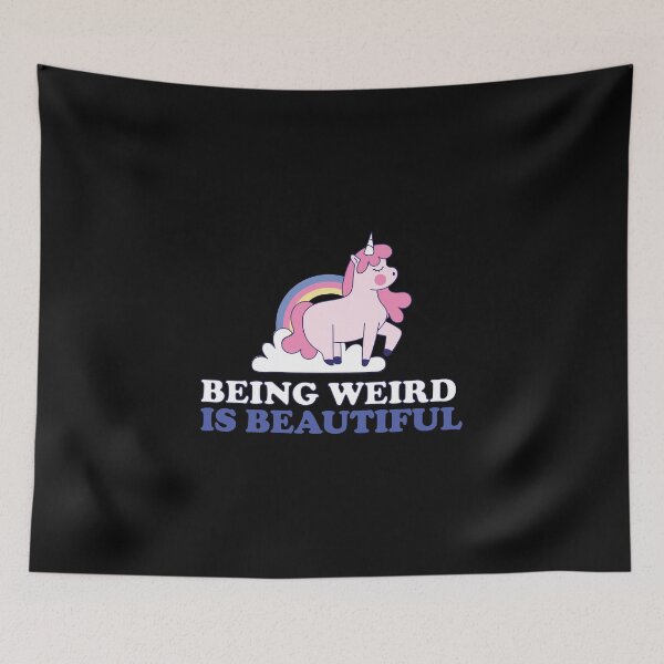 Item preview, Being weird is beautiful designed and sold by youngdstag.