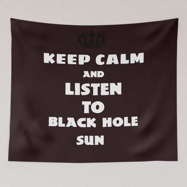 Item preview, Keep Calm and Listen to Black Hole Sun designed and sold by QuotesDogma.