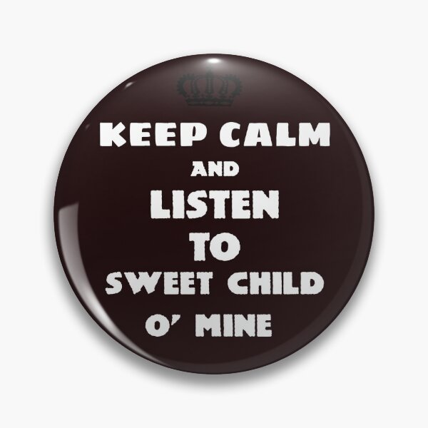 Item preview, Keep Calm and Listen to Sweet Child O' Mine designed and sold by QuotesDogma.