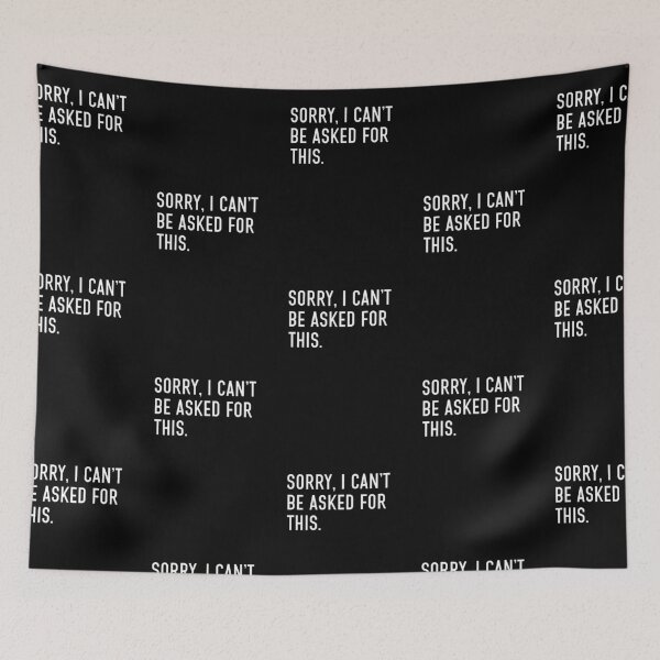 Item preview, Sorry, i can't be asked for this - funny slogan  designed and sold by BasicWear.