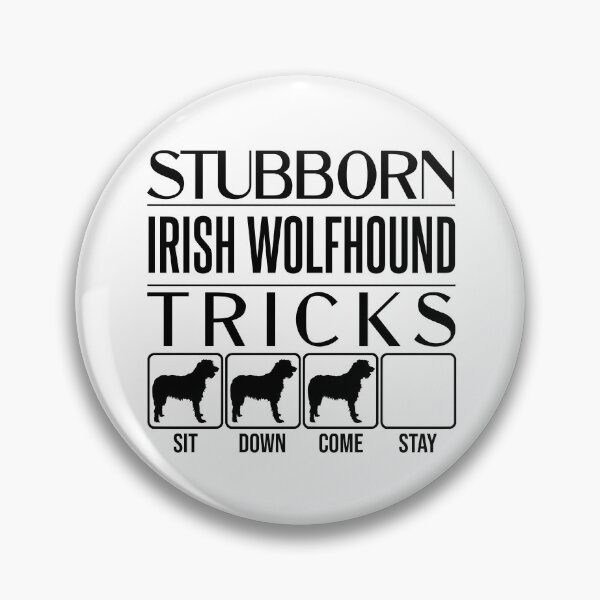 Item preview, Irish Wolfhound - Stubborn Irish Wolfhound Tricks / Stubborn Dog Tricks, funny gift idea designed and sold by HEJAshirts.