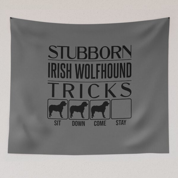 Item preview, Irish Wolfhound - Stubborn Irish Wolfhound Tricks / Stubborn Dog Tricks, funny gift idea designed and sold by HEJAshirts.