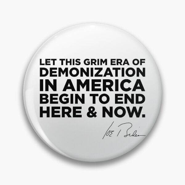 Item preview, Let the Era of Demonization begin to end- Joe Biden Quote designed and sold by HeraAndKosmos.