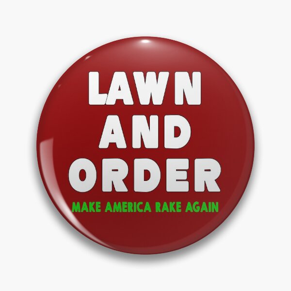 Item preview, Lawn and Order - Make America Rake Again designed and sold by Imadovic.