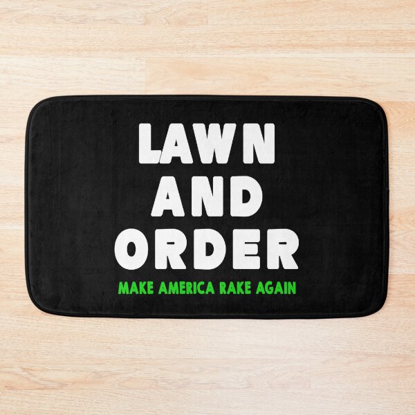 Item preview, Lawn and Order - Make America Rake Again designed and sold by Imadovic.