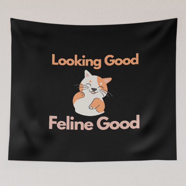 Item preview, Looking Good & Feline Good - Cat Pun designed and sold by LinniesTees.